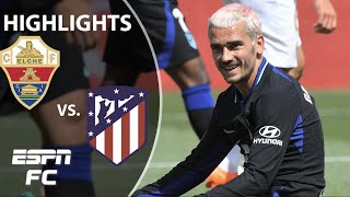 HUGE SETBACK Elche vs Atletico Madrid  LaLiga Highlights  ESPN FC [upl. by Hildagarde]