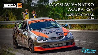 Jaroslav Vaňátko  Acura RSX  BozkovCimbál 2024  EDDA CUP [upl. by Ylaek146]