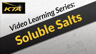 KTA Video Learning Series Soluble Salts [upl. by Macmillan401]