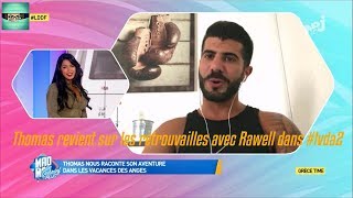 THOMAS LES VACANCES DES ANGES 2 REVIENT SUR SA RELATION AVEC RAWELL [upl. by Otrebilif]