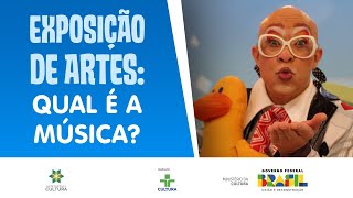 Exposição de Artes Qual é a música [upl. by Aiekahs]