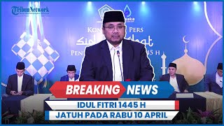 BREAKING NEWS Pemerintah Tetapkan Idul Fitri 1445 H Jatuh pada Rabu 10 April 2024 [upl. by Ahtram]