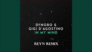 Dynoro amp Gigi DAgostino  In My Mind Extended REYN Remix [upl. by Cleave]