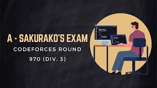 A Sakurakos Exam  Codeforces Round 970 Div 3  Codeforces Problem Solving Bangla Tutorials [upl. by Labana974]