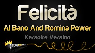 Al Bano And Romina Power  Felicità Karaoke Version [upl. by Assiled]