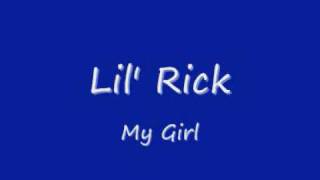 Lil Rick  My Girl [upl. by Nednal]