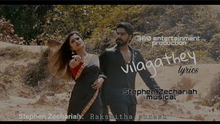 vilagathey official lyrics video Stephen Zechariah musical raksita suresh  T suriyavelan  Rupini [upl. by Wylen708]