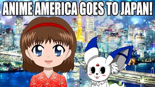 Anime America Went to Japan [upl. by Coveney359]