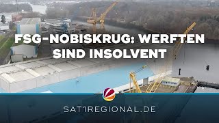 FSG und NobiskrugWerften stellen Insolvenzantrag [upl. by Lamdin]