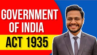 Government of India Act 1935  Detail Explained [upl. by Nidnerb722]