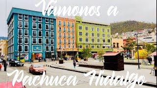 VÁMONOS A CONOCER PACHUCA HIDALGO MÉXICO [upl. by Attenrad]