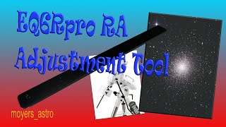 EQ6R Pro RA Adjustment Tool [upl. by Garrek]