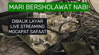 DIBALIK LAYAR LIVE STREAMING MOCAPAT SYAFAAT [upl. by Notlrac]