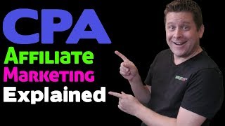 CPA Affiliate Marketing Explained [upl. by Ttcos384]