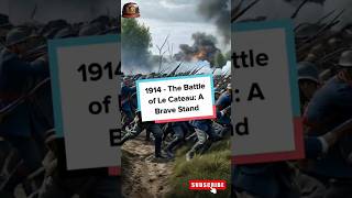 1914  The Battle of Le Cateau A Brave Stand [upl. by Nnarual439]