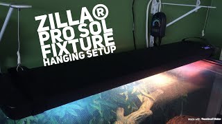 How To Setup the Zilla® Pro Sol Fixture Hanging Setup [upl. by Aretahs]