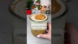 gingerbread cold foam iced latte 🧸 gingerbreadlatte coldfoam explore coffee icedcoffee latte [upl. by Hurty874]