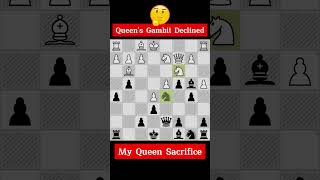 Queens Gambit DeclinedMY Queen Sacrifice😱😱🎉🎉🎉 chessgame [upl. by Opiuuk168]