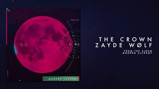 ZAYDE WOLF  THE CROWN Official Audio [upl. by Ohl921]