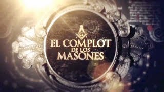 EL COMPLOT DE LOS MASONES  Documental Completo  Audio Latino [upl. by Aynam386]