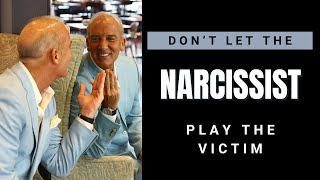 How The Narcissist Plays The Victim [upl. by Delmor871]