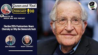 Postmortem on Election 2024  Noam Chomsky in 2022 on Why the Democrats Suck [upl. by Assile]