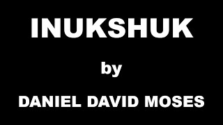 Inukshuk by Daniel David Moses  Summary [upl. by Aninep]