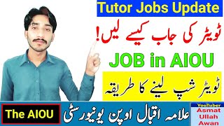 AIOU Tutor Ship Update  How To Get Tutor Job in AIOU  Job in AIOU  Tutor Job  AIOU  The AIOU [upl. by Herbie]