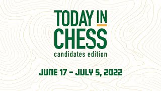 Today in Chess  2022 Candidates Edition Round 13 [upl. by Nylcaj]