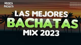 MIX DE BACHATAS 2024  SOLO EXITOS  LO MEJOR DEL 2024 [upl. by Kimmy]