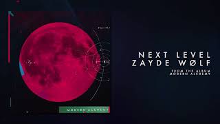 ZAYDE WOLF  NEXT LEVEL Official Audio  YouTube Music [upl. by Nnaesor]