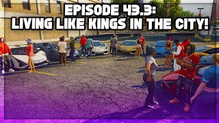 Episode 433 LIVING LIKE KINGS IN THE CITY OF LOS SANTOS  GTA 5 RP  Grizzley World RP [upl. by Eitnom]