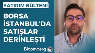 Yatırım Bülteni  Borsa İstanbulda Satışlar Derinleşti  19 Eylül 2023 [upl. by Ocana385]