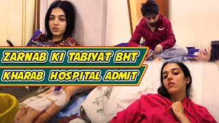 Zarnab Ki Tabiyat Bht Kharab Hospital Admit  Laraib Khalid  Zarnab Fatima [upl. by Nyrrad]