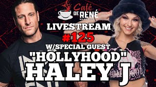 quotHOLLYHOODquot Haley J Joins Café De René  LIVESTREAM 125 [upl. by Namreg]