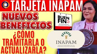 NUEVOS BENEFICIOS CON TÚ TARJETA INAPAM ¿CÓMO PUEDES TRAMITARLA O RENOVARLA [upl. by Sheelah911]