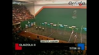 OLAIZOLA II vs TITIN III Labrit · 2007 Mano 4½ SF [upl. by Ahsataj]