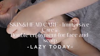 SKINampHEAD CARE  Immersive Care  Double enjoyment for face and scalp [upl. by Poirer]