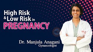 Hi9  What is High Risk amp Low Risk Pregnancy  Dr Manjula Anagani  Gynaecologist [upl. by Ylirama]