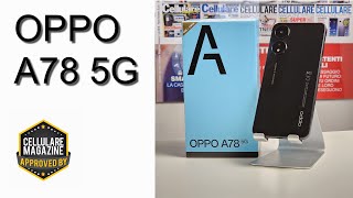 OPPO A78 5G  La recensione di Cellulare Magazine [upl. by Ottinger]