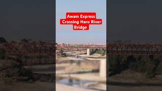 Awam Express Crossing over Haro River Bridge train railway shorts river attock [upl. by Trilbie]