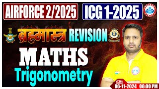 Airforce Y Group Classes 2024  ICG GD DB Maths ब्रह्मास्त्र Revision Class  Trigonometry [upl. by Novonod]