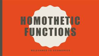 Homothetic Functions Relevance In Economic Theory [upl. by Airla]