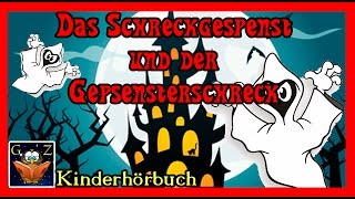 👻 Das Schreckgespenst amp der Gespensterschreck 👻 Kinderhörbuch kostenlos anhören 👻 [upl. by Thoma]