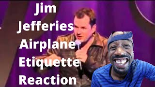 Jim Jefferies Airplane Etiquette Reaction [upl. by Claudius622]