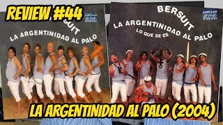 Review 44  Bersuit Vergarabat  La Argentinidad Al Palo 2 CD 2004 [upl. by Hcab]