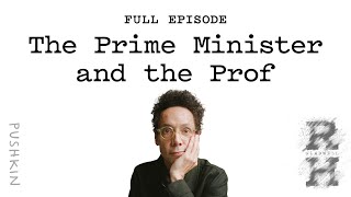 The Prime Minister and the Prof  Revisionist History  Malcolm Gladwell [upl. by Htebsle711]