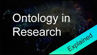 Ontology in research Explained [upl. by Notgnihsaw]