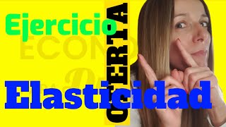 ELASTICIDAD de la OFERTA Ejercicios resueltos👇 [upl. by Avat]