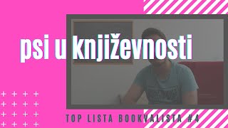 OMILJENI PSI U KNJIŽEVNOSTI  Top lista Bookvalista 4 [upl. by Suriaj581]